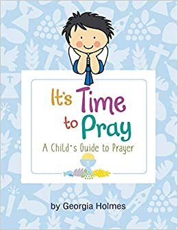 indir It&#39;s Time to Pray: A Child&#39;s Guide to Prayer