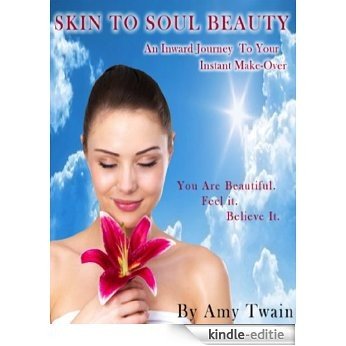 Skin To Soul Beauty (English Edition) [Kindle-editie]