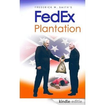 FRED SMITH'S  FEDEX PLANTATION (1) (English Edition) [Kindle-editie] beoordelingen