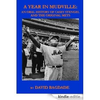 A Year in Mudville: An Oral History of the Original Mets (English Edition) [Kindle-editie]