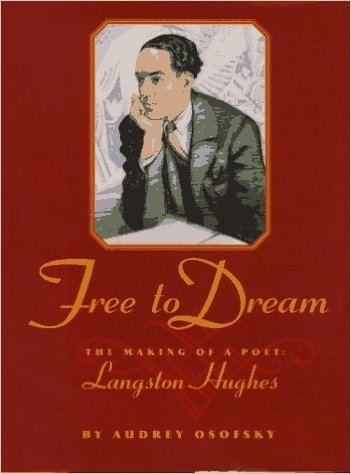 Free to Dream: The Making of a Poet: Langston Hughes
