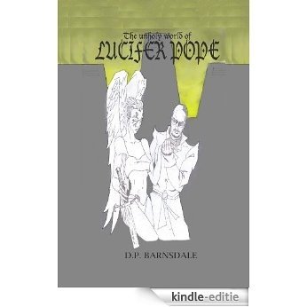 The Unholy World of Lucifer Pope (English Edition) [Kindle-editie]