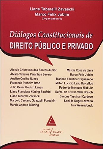 Diálogos Constitucionais de Direito Público e Privado