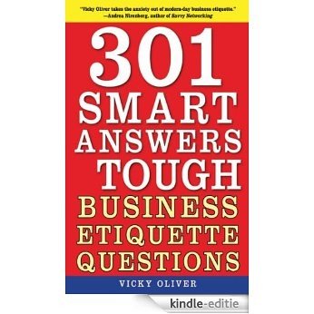 301 Smart Answers to Tough Business Etiquette Questions [Kindle-editie]