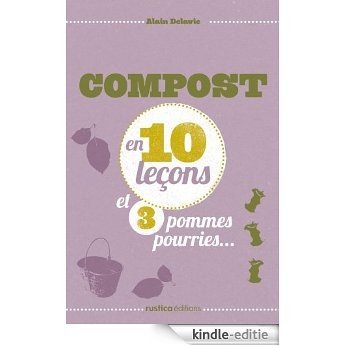 Compost en 10 leçons et 3 pommes pourries... [Kindle-editie] beoordelingen