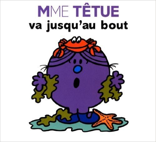 Mme Têtue va jusqu'au bout (Collection Monsieur Madame) (French Edition)