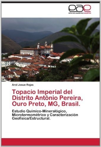Topacio Imperial del Distrito Antonio Pereira, Ouro Preto, MG, Brasil.