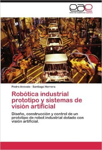 Robotica Industrial Prototipo y Sistemas de Vision Artificial baixar
