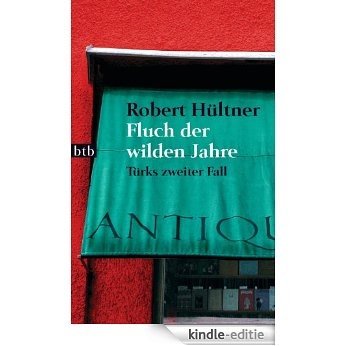 Fluch der wilden Jahre: Türks zweiter Fall (German Edition) [Kindle-editie]