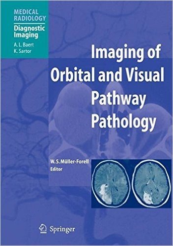 Imaging of Orbital and Visual Pathway Pathology