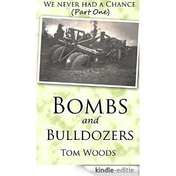 We never had a chance: Part one - Bombs and Bulldozers: The battle of Malaya and Singapore (English Edition) [Kindle-editie]