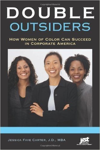 Double Outsiders: How Women of Color Can Succeed in Corporate America