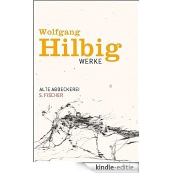 Alte Abdeckerei: Erzählung (Wolfgang Hilbig, Werke in sieben Bänden) (German Edition) [Kindle-editie]
