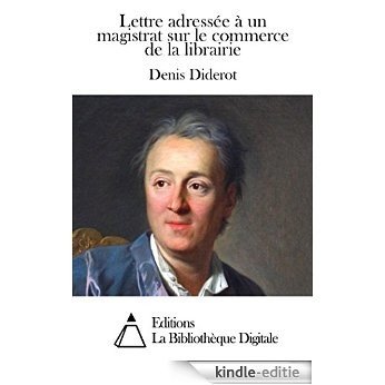 Lettre adressée à un magistrat sur le commerce de la librairie (French Edition) [Kindle-editie]