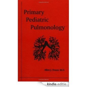 Primary Pediatric Pulmonology [Kindle-editie]