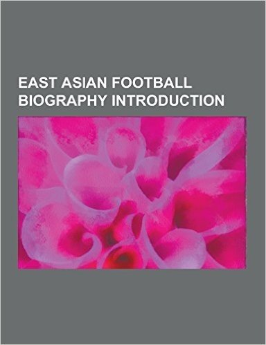 East Asian Football Biography Introduction: Chinese Football Biography Stubs, Hong Kong Football Biography Stubs, Japanese Football Biography Stubs, N