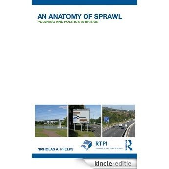 An Anatomy of Sprawl: Planning and Politics in Britain (RTPI Library Series) [Kindle-editie] beoordelingen