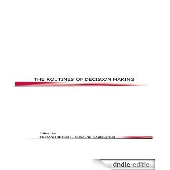 The Routines of Decision Making [Kindle-editie] beoordelingen