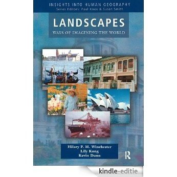 Landscapes: Ways of Imagining the World (Insights Into Human Geography) [Kindle-editie]