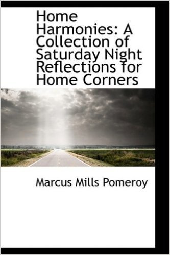 Home Harmonies: A Collection of Saturday Night Reflections for Home Corners