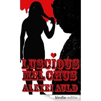 Luscious Melchus 3: Picture Show Wendigo (Luscious Melchus Series) (English Edition) [Kindle-editie]