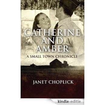 Catherine and Amber: A Small Town Chronicle (English Edition) [Kindle-editie]