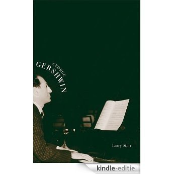 George Gershwin (Yale Broadway Masters Series) [Kindle-editie] beoordelingen