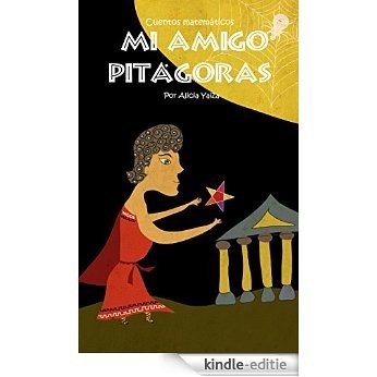 Mi amigo Pitágoras (Cuentos matemáticos de Alicia Yaiza nº 1) (Spanish Edition) [Kindle-editie] beoordelingen