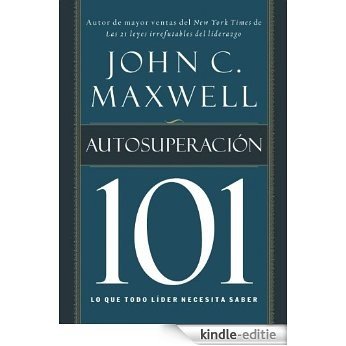 Autosuperación 101: Lo que todo líder necesita saber (101 (Thomas Nelson)) (Spanish Edition) [Kindle-editie] beoordelingen