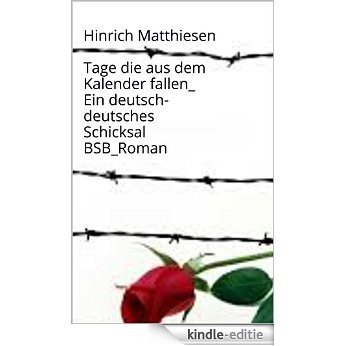 Tage die aus dem Kalender fallen: BSB_Roman_Ein deutsch-deutsches Schicksal (German Edition) [Kindle-editie] beoordelingen