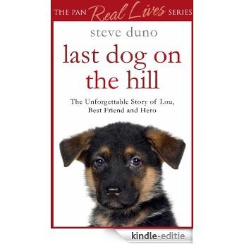 The Last Dog on the Hill (The Pan Real Lives Series Book 3) (English Edition) [Kindle-editie]