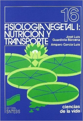 Fisiologia Vegetal I: Nutricion y Transporte