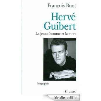 Hervé Guibert (Documents Français) (French Edition) [Kindle-editie]