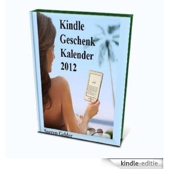 Kindle Geschenk Kalender 2012 mit deutschen Feiertagen (German Edition) [Kindle-editie]