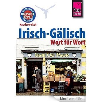 Kauderwelsch Irisch-Gälisch - Wort für Wort: Kauderwelsch-Sprachführer, Band 90 (German Edition) [Kindle-editie]