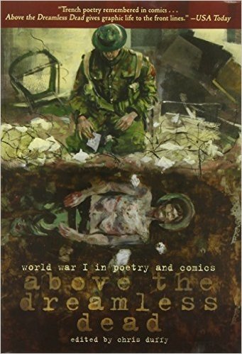 Above the Dreamless Dead: World War I in Poetry and Comics
