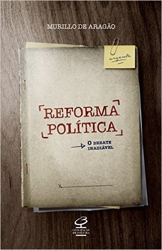 Reforma Política. O Debate Inadiável