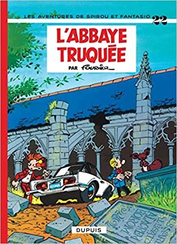 Les aventures de Spirou et Fantasio: L'abbaye truquee (22) (SPIROU ET FANTASIO (22))