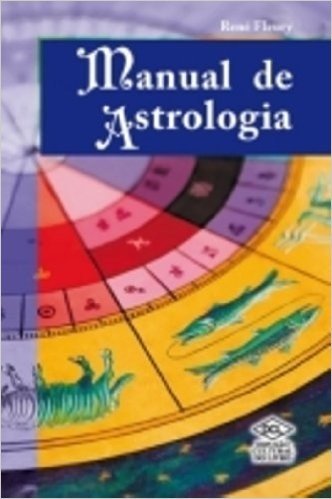 Esotéricos. Manual de Astrologia