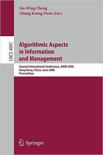 Algorithmic Aspects in Information and Management: Second International Conference, Aaim 2006, Hong Kong, China, June 20-22, 2006, Proceedings