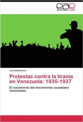 Protestas Contra La Tirania En Venezuela: 1935-1937