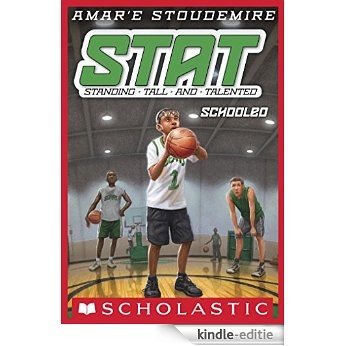STAT #4: Schooled (STAT: Standing Tall and Talented) [Kindle-editie]