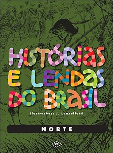 Histórias e Lendas do Brasil. Norte
