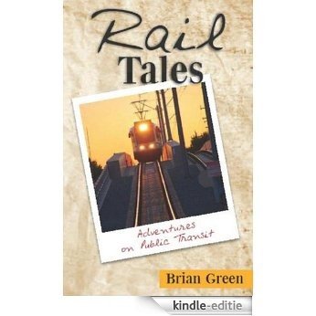 Rail Tales (English Edition) [Kindle-editie]
