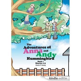 The Adventures Of Anna And Andy Hummingbird (English Edition) [Kindle-editie]