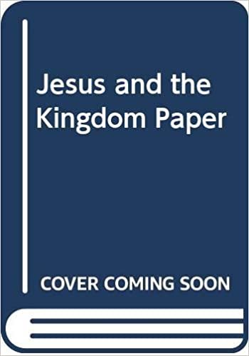 Jesus and the Kingdom Paper: Jesus and the Kingdom Bk. 2