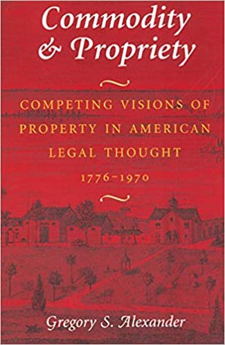 indir Commodity and Property: Competing Visions of Property in American Legal Thought