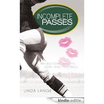 Incomplete Passes:Reflections on Life, Love, and Football (English Edition) [Kindle-editie]