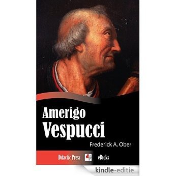 Amerigo Vespucci (Illustrated) (English Edition) [Kindle-editie]