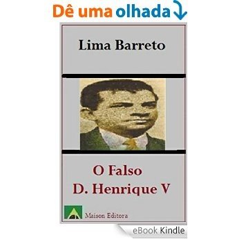 O Falso Dom Henrique V (Ilustrado) (Literatura Língua Portuguesa) [eBook Kindle]